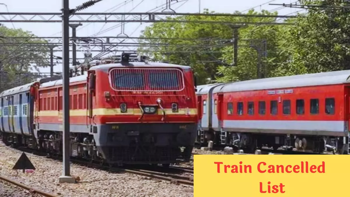 Train Cancelled : कहीं घूमने जानें का बना रहे प्लान तो, जान लें की कौन सी ट्रेनें 7-28 सितंबर तक रहेंगी रद्द