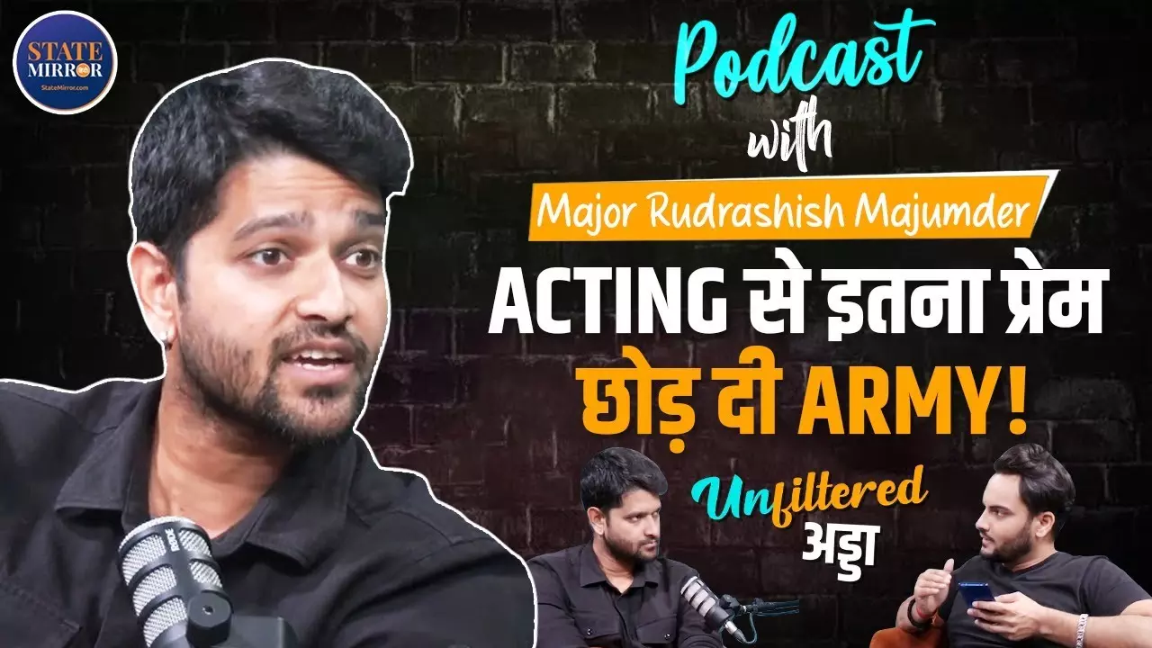 Podcast with मेजर रुद्राशीष मजूमदार: आर्मी अफसर से फिल्मों तक का सफर, छिछोरे में कर चुके हैं काम; देखें पूरा वीडियो