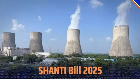 न्यूक्लियर पर बड़ा दांव! टूटेगा 60 साल का सरकारी एकाधिकार; जानें SHANTI Bill 2025 की A टू Z बातें